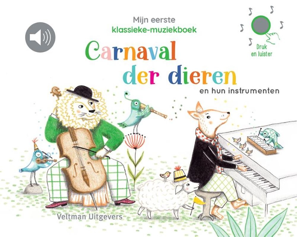 Veltman Mijn eerste klassieke Muziekboek - Carnaval der dieren en hun instrumenten 12mnd+ | Speel je Wijs
